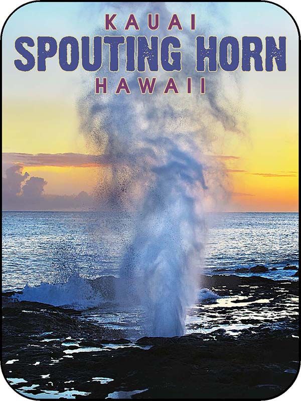 Kauai Hawaii says Spouting Horn